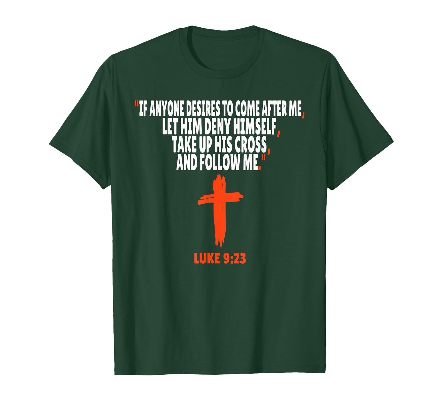 Luke 9:23 Bible Verses Scripture T-Shirt