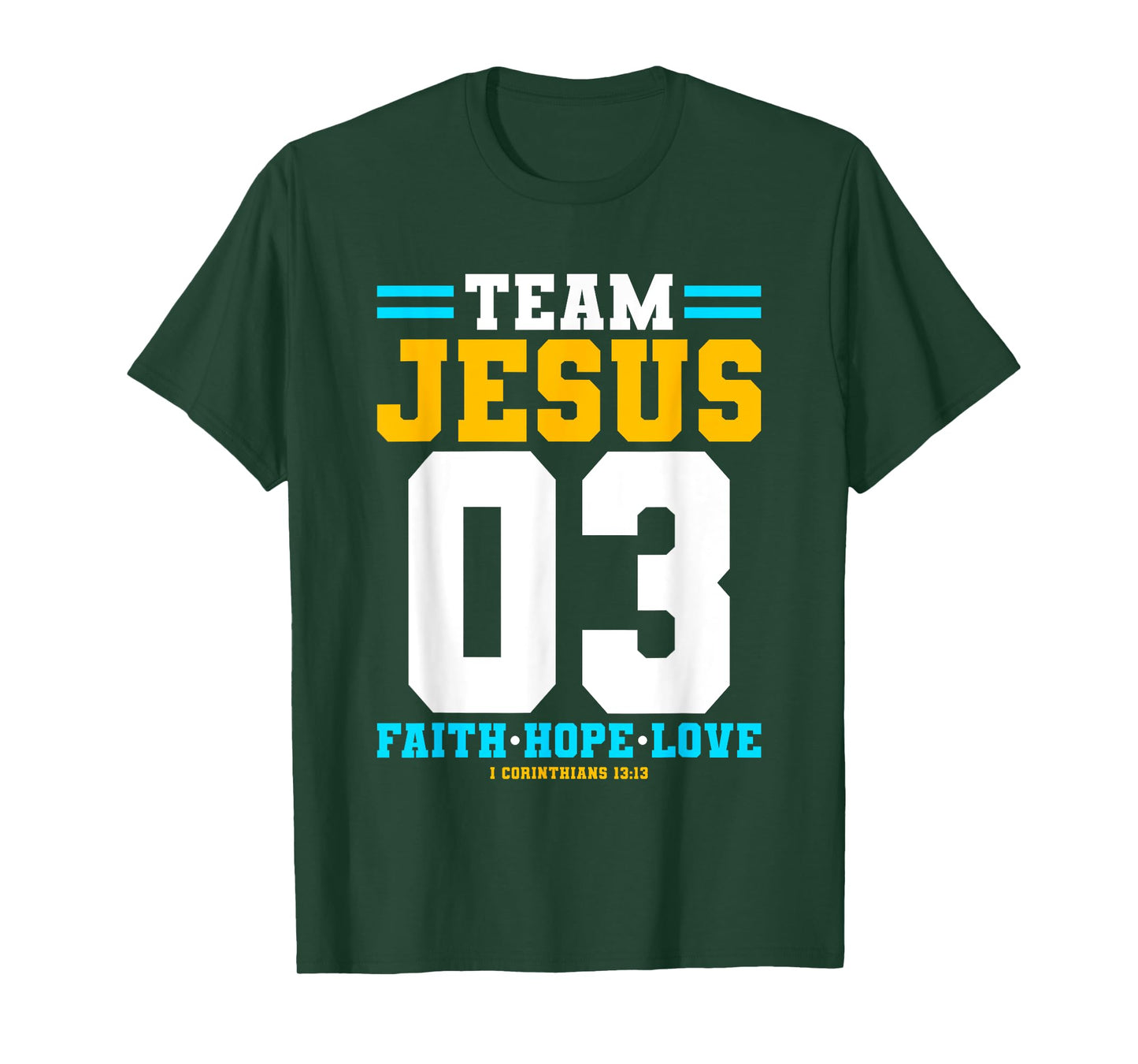 Christian - Team Jesus 03 Faith Hope Love T-Shirt