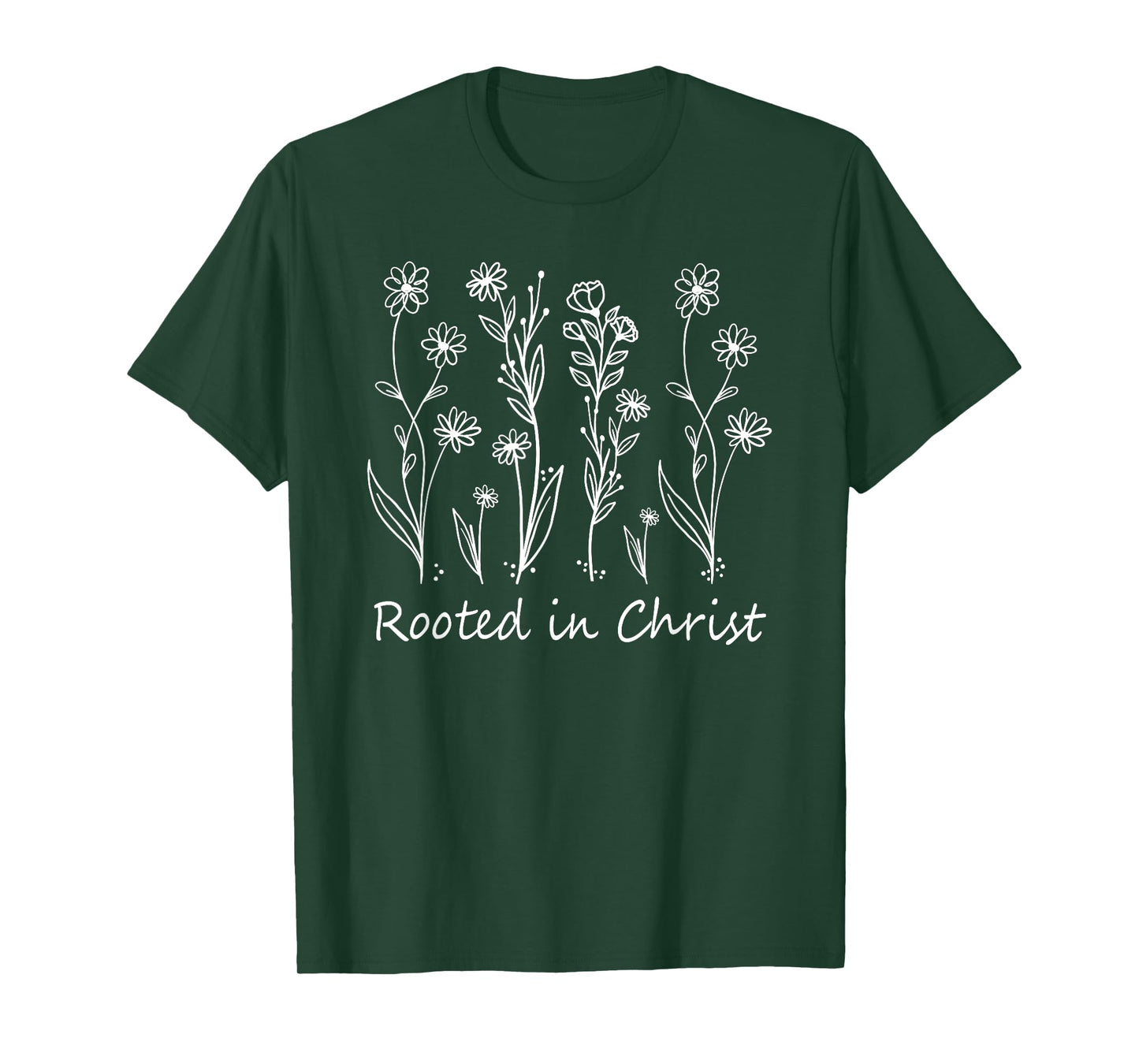 Christians Rooted In Christ Flowers God Jesus Faith T-Shirt