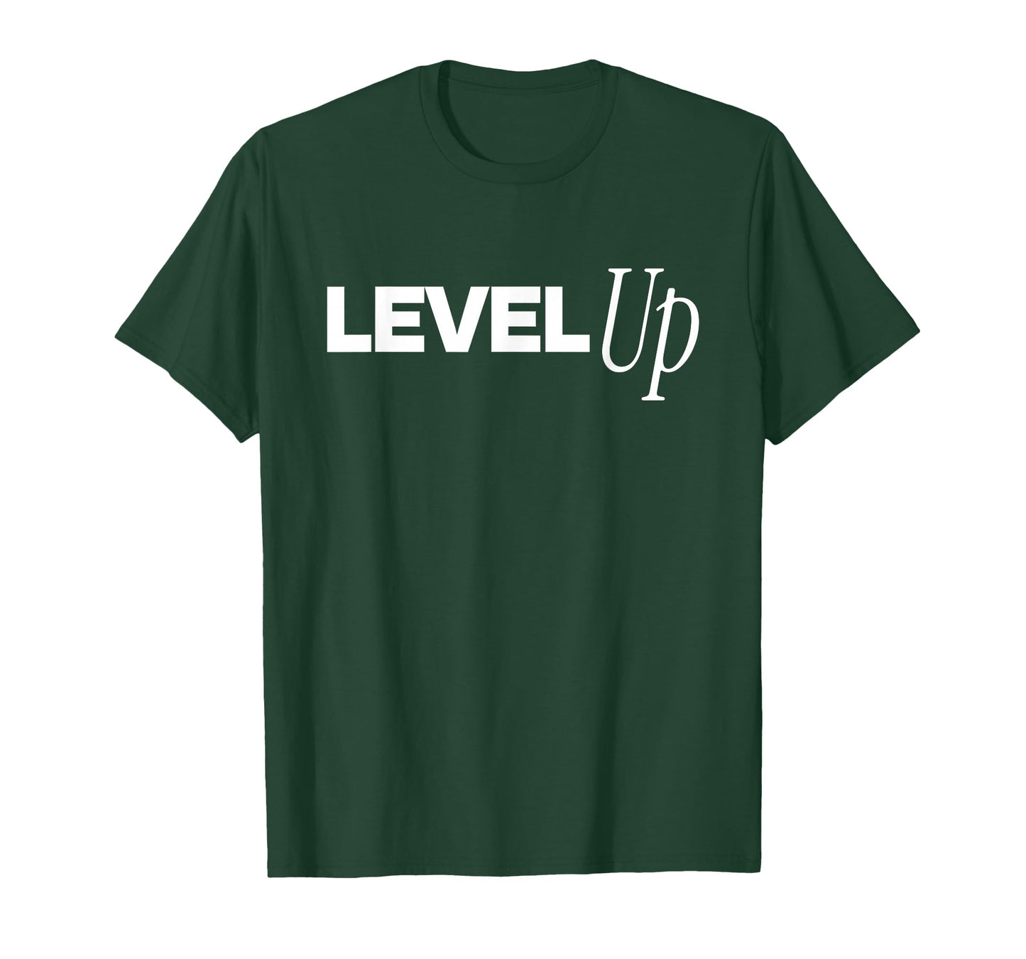 Level Up - Gamers Inspirational T-Shirt