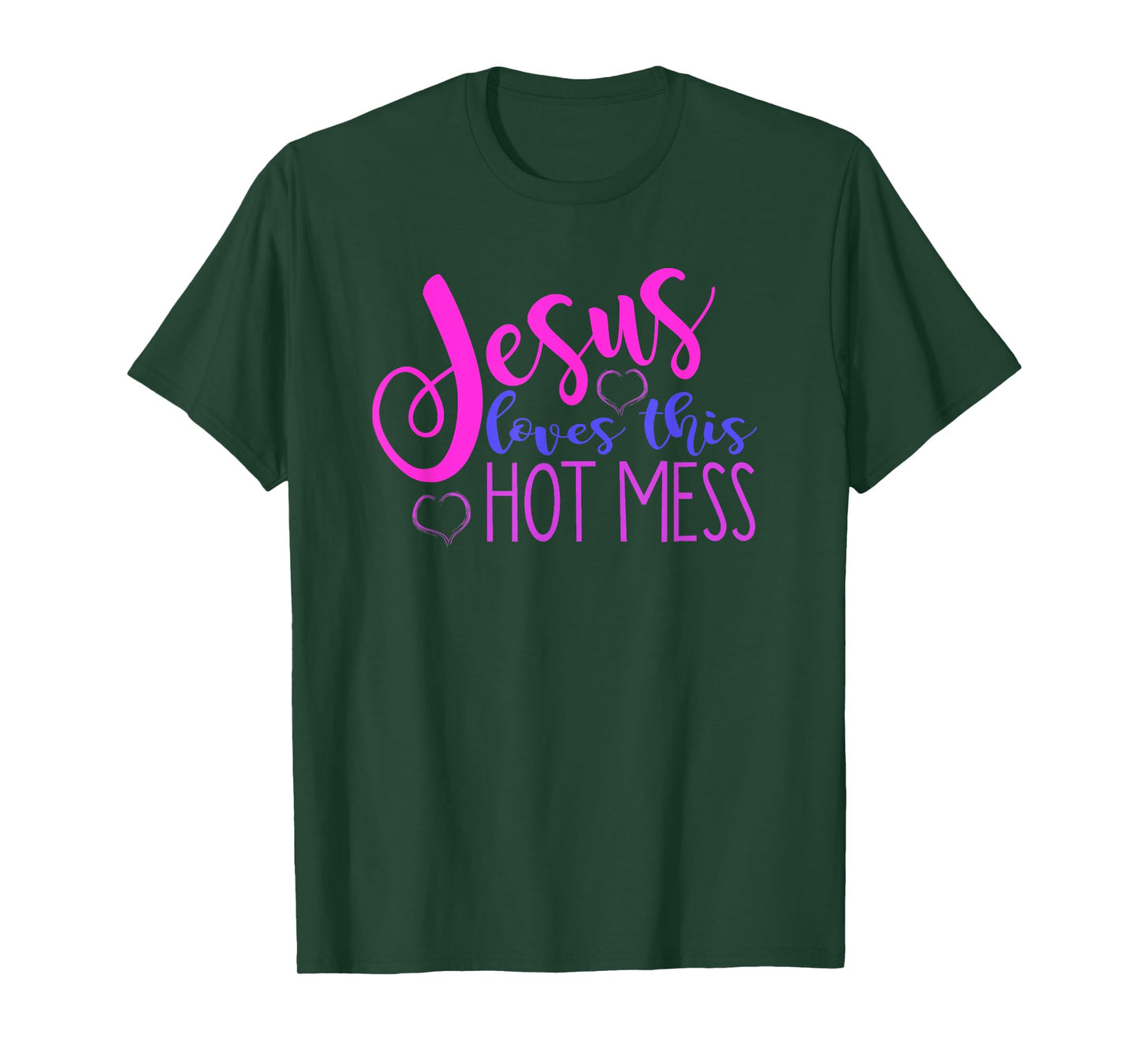 JESUS LOVES THIS HOT MESS Funny Christian Woman Quote Joke T-Shirt