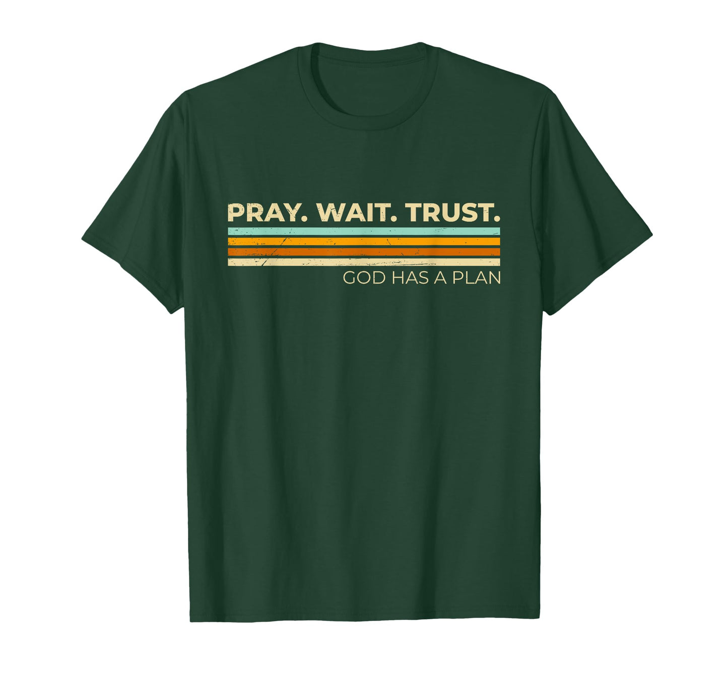 Pray Wait Trust God Has A Plan Vintage Christian T-Shirt
