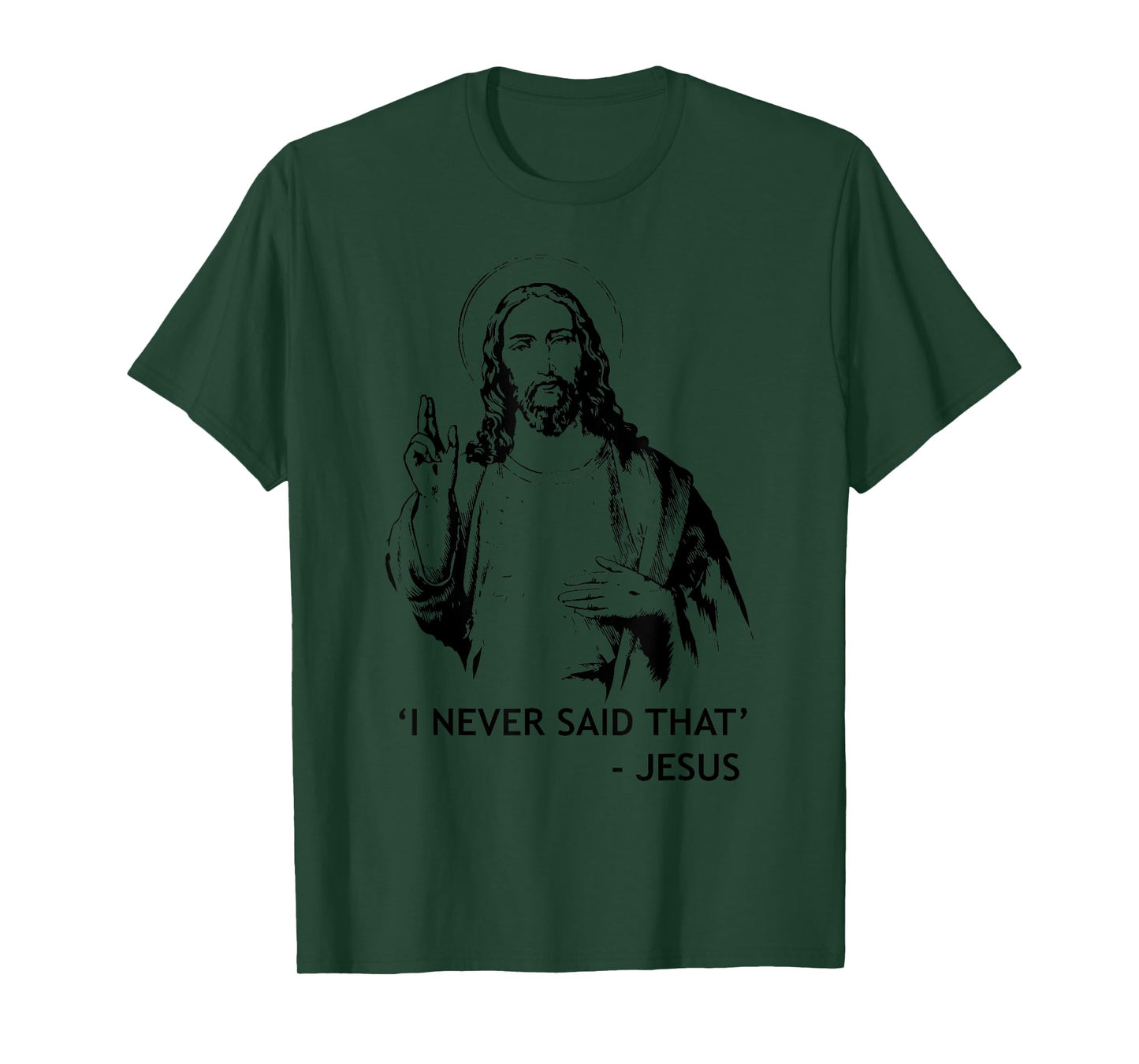 Christian Jesus Religious I Never Said That T-Shirt