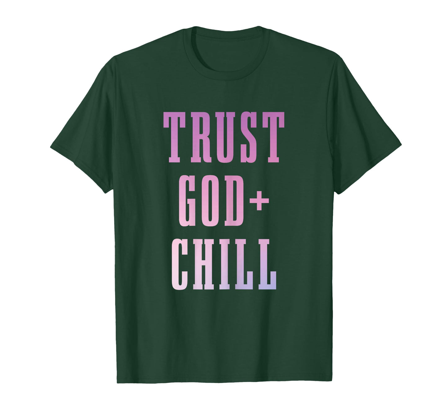 Trust God & Chill Christian Faith Jesus Church Pastor Funny T-Shirt