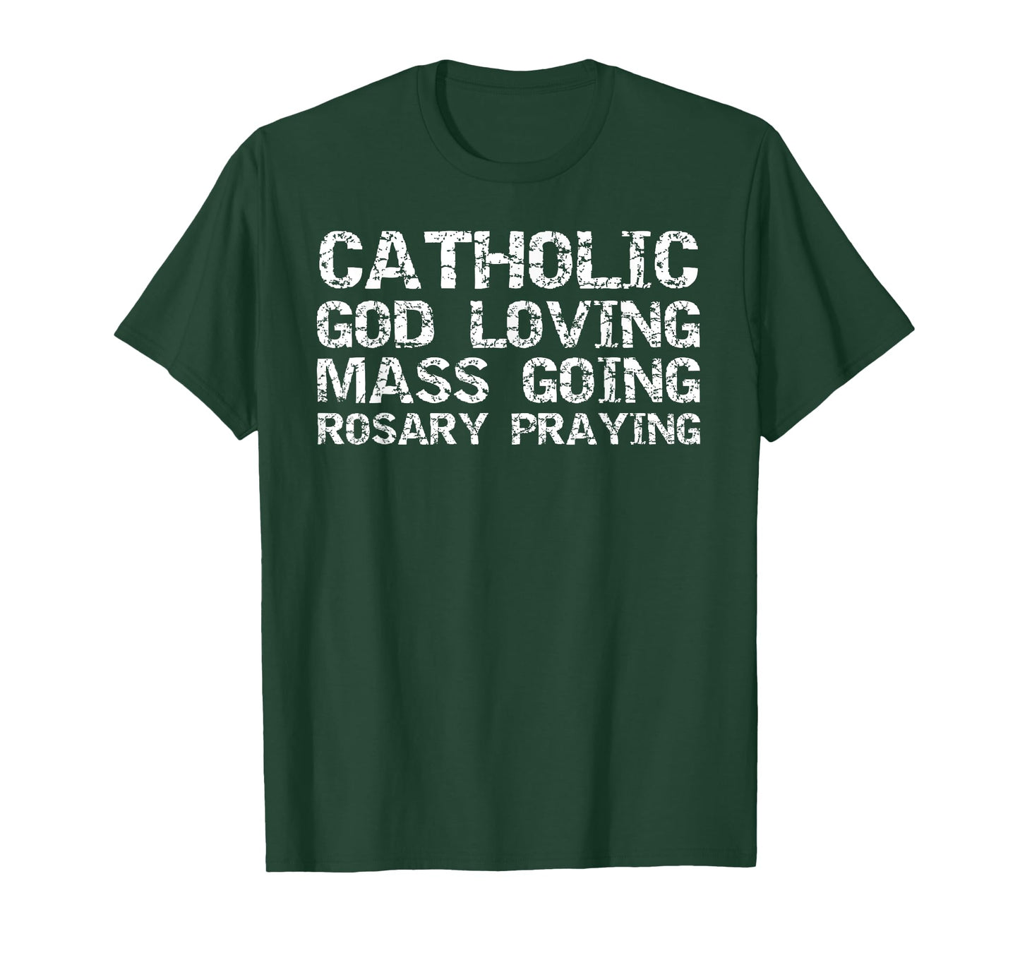 Catholic God Loving Mass Going Rosary Praying Christian Gift T-Shirt