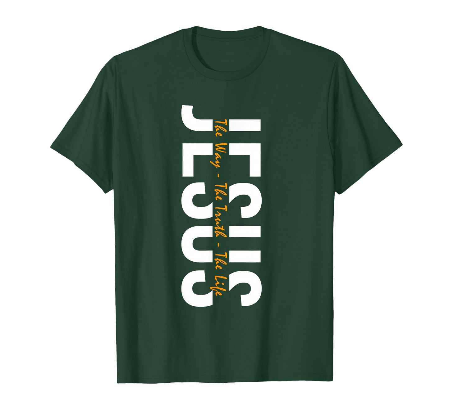 Jesus The Way The Truth The Life Religious Design T-Shirt
