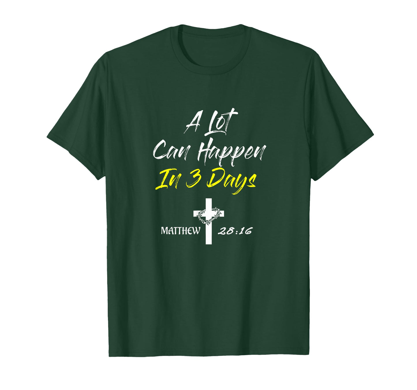 A Lot Can Happen In 3 Days Christian Easter Good Friday T-Shirt