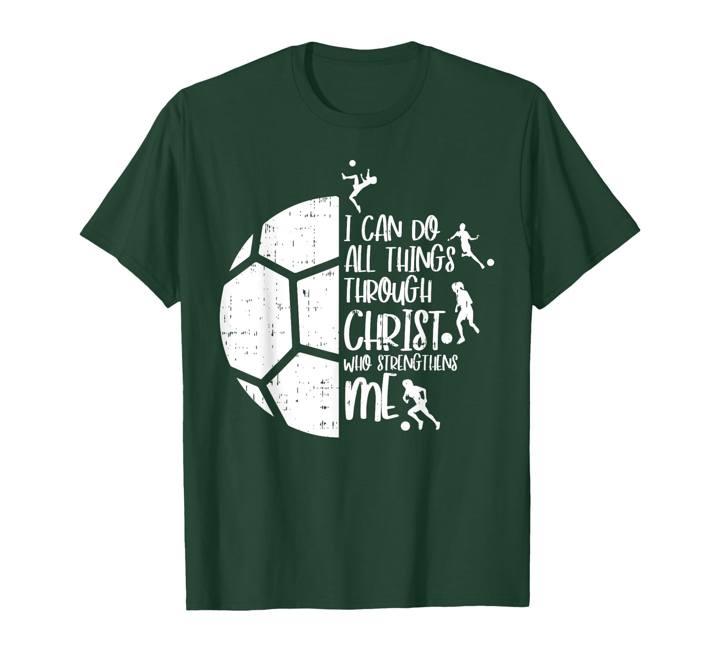 I Can Do Things Through Christ Soccer Football God Gift T-Shirt