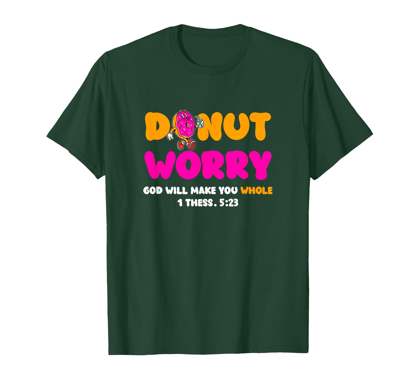 Donut Worry God Will Make You Whole Christian Donut Lover T-Shirt