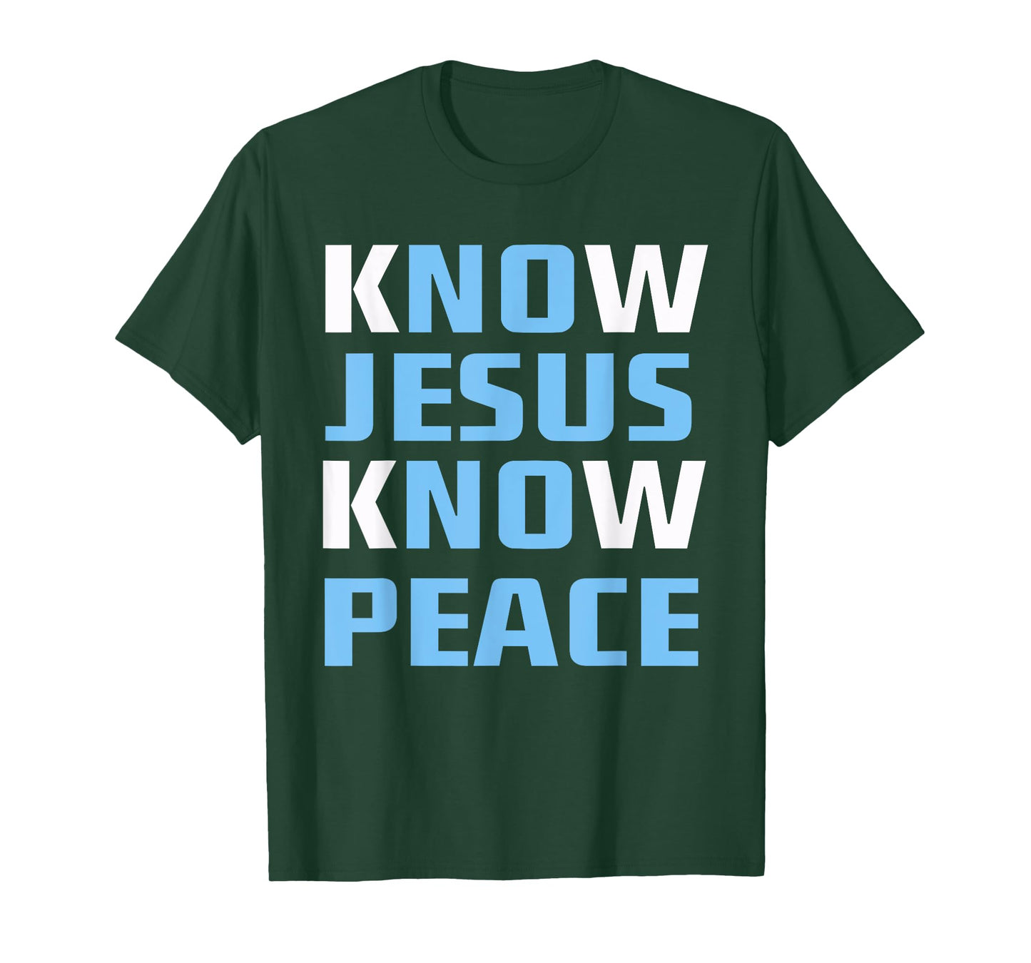 Know / No Jesus - Know / No Peace - Christian Faith Quote T-Shirt
