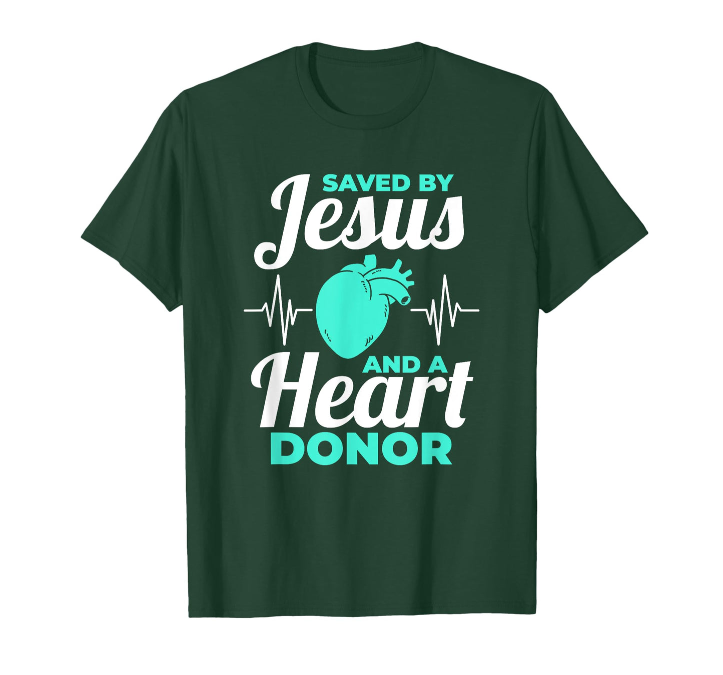 Saved By Jesus And A Heart Donor Organ Donation Awareness T-Shirt