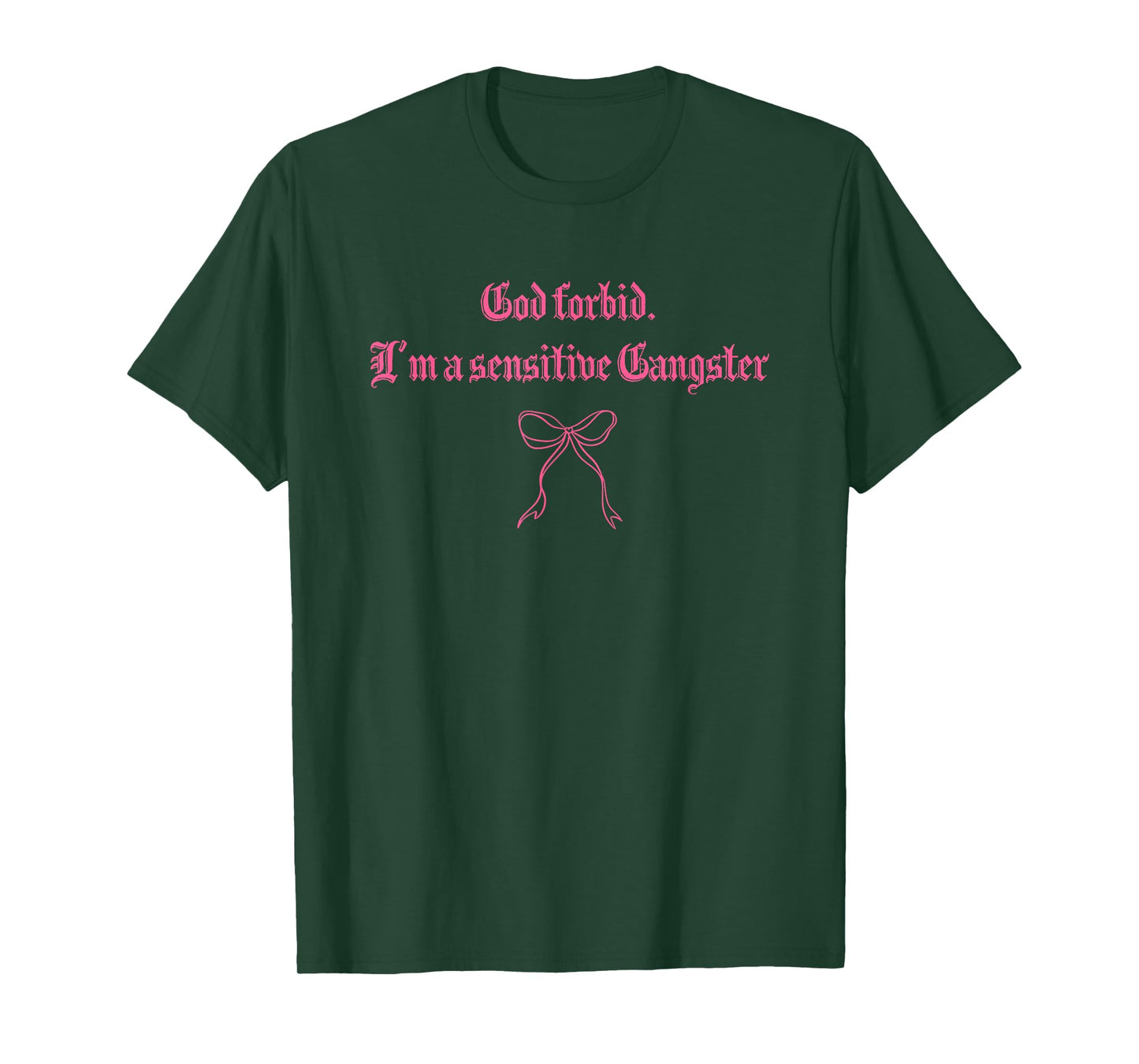 God forbid. I'm a sensitive Gangster Design T-Shirt