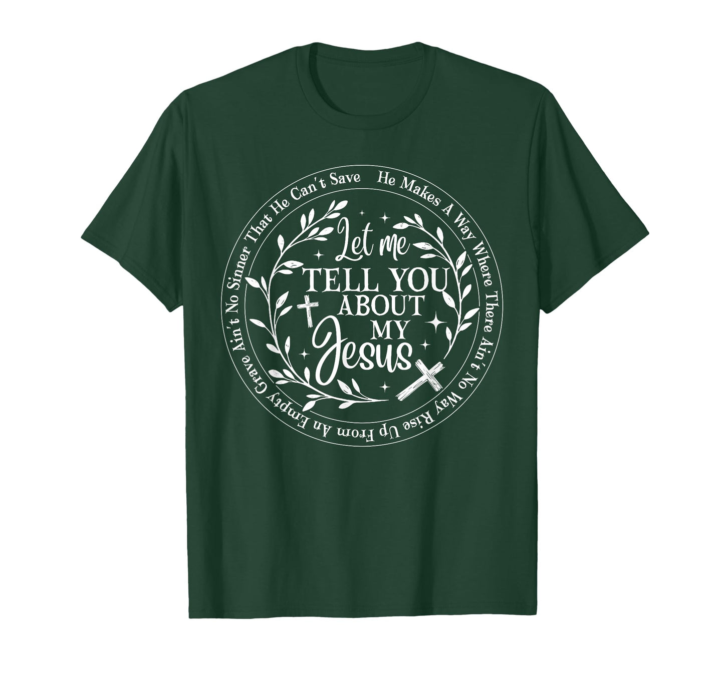 Let Me Tell You About My Jesus God Christian Men Women T-Shirt