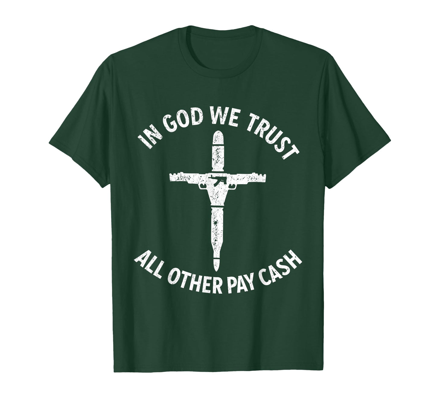 In God We Trust All Others Pay Cash T-Shirt