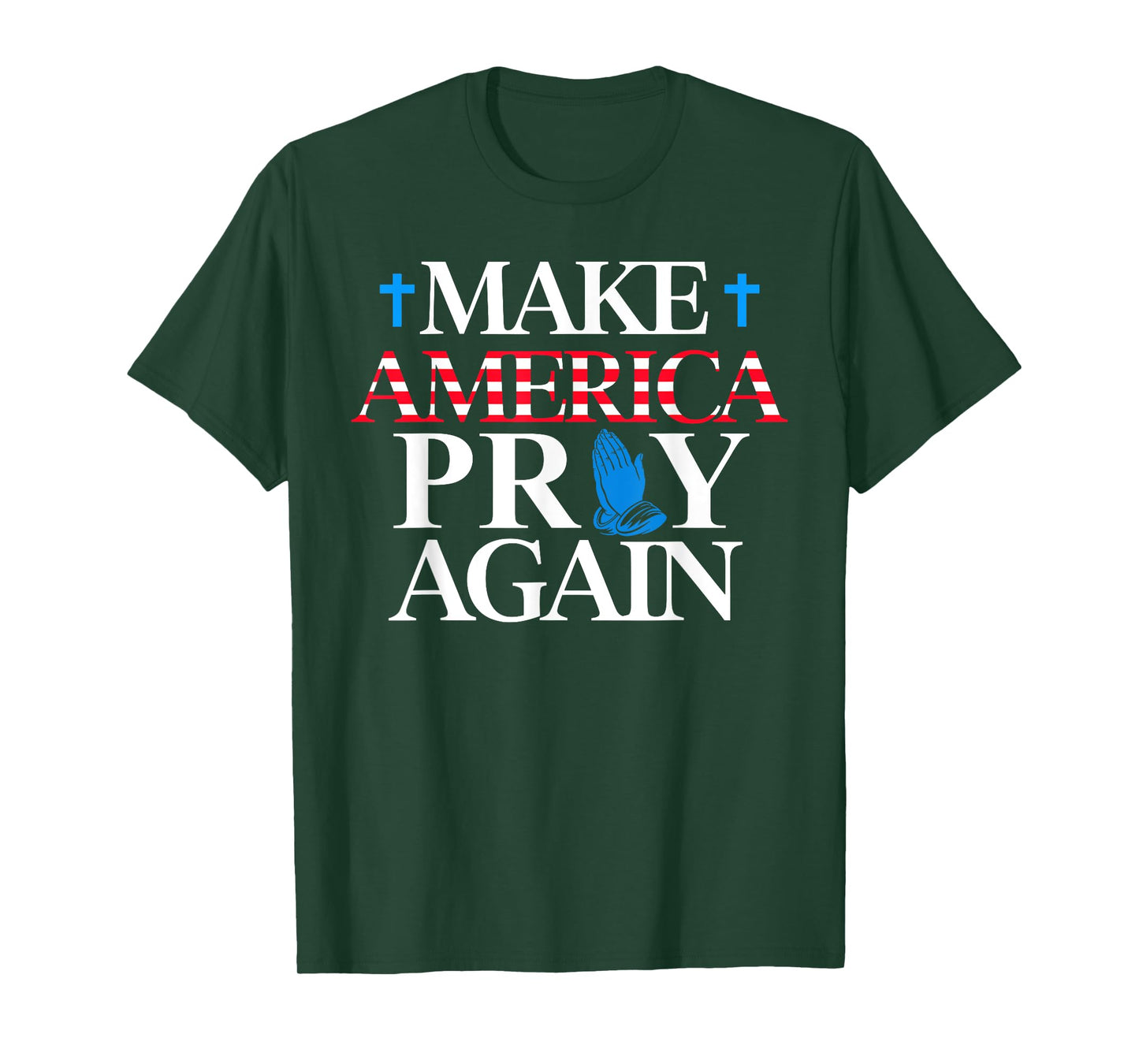 Make America Pray Again Christian T-Shirt