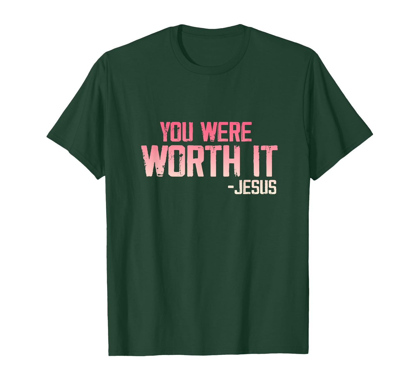 Christian Apparel You Were Worth it - Jesus T-Shirt