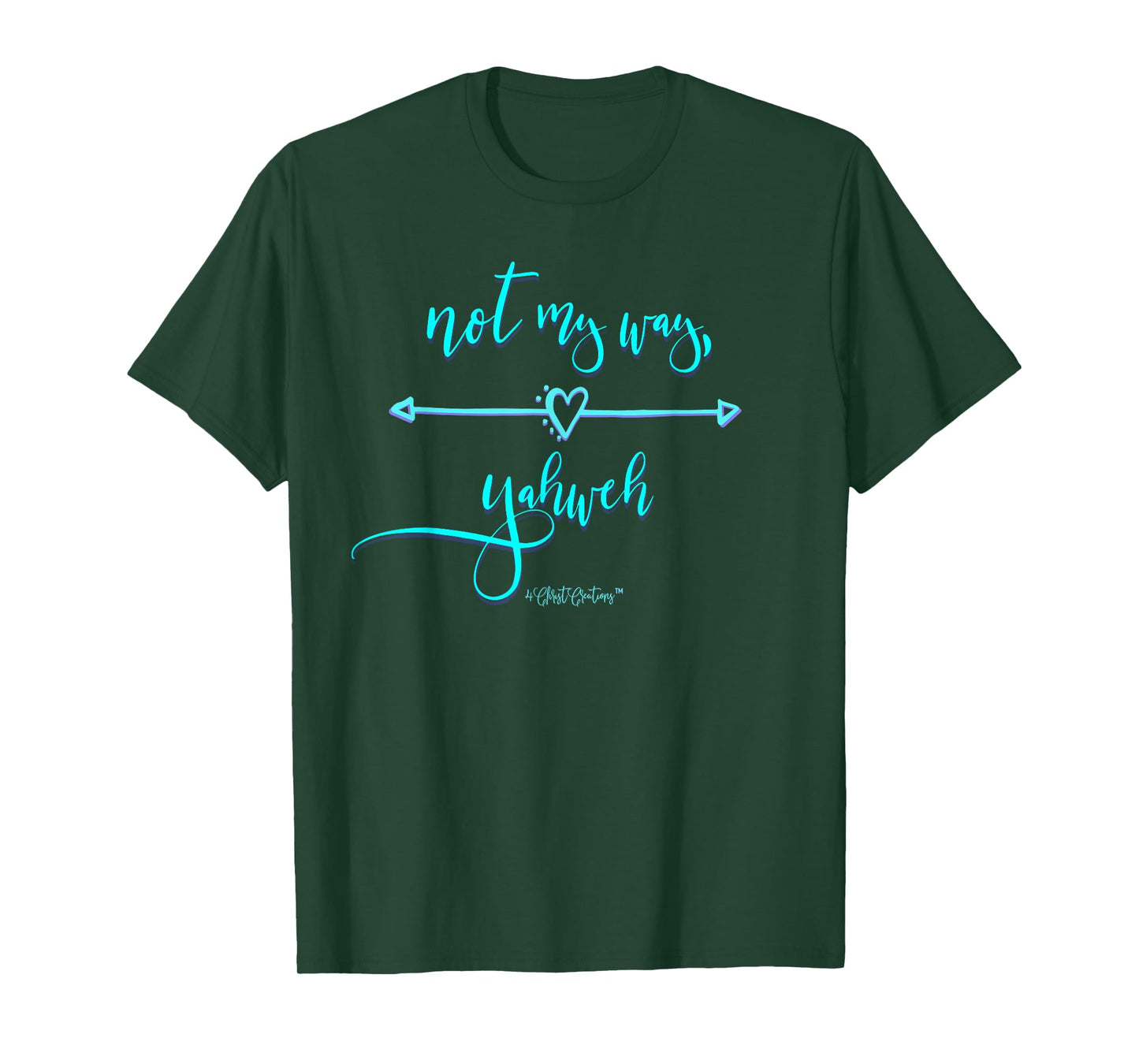 Not My Way Yahweh Religious Inspiration & Christian Faith T-Shirt