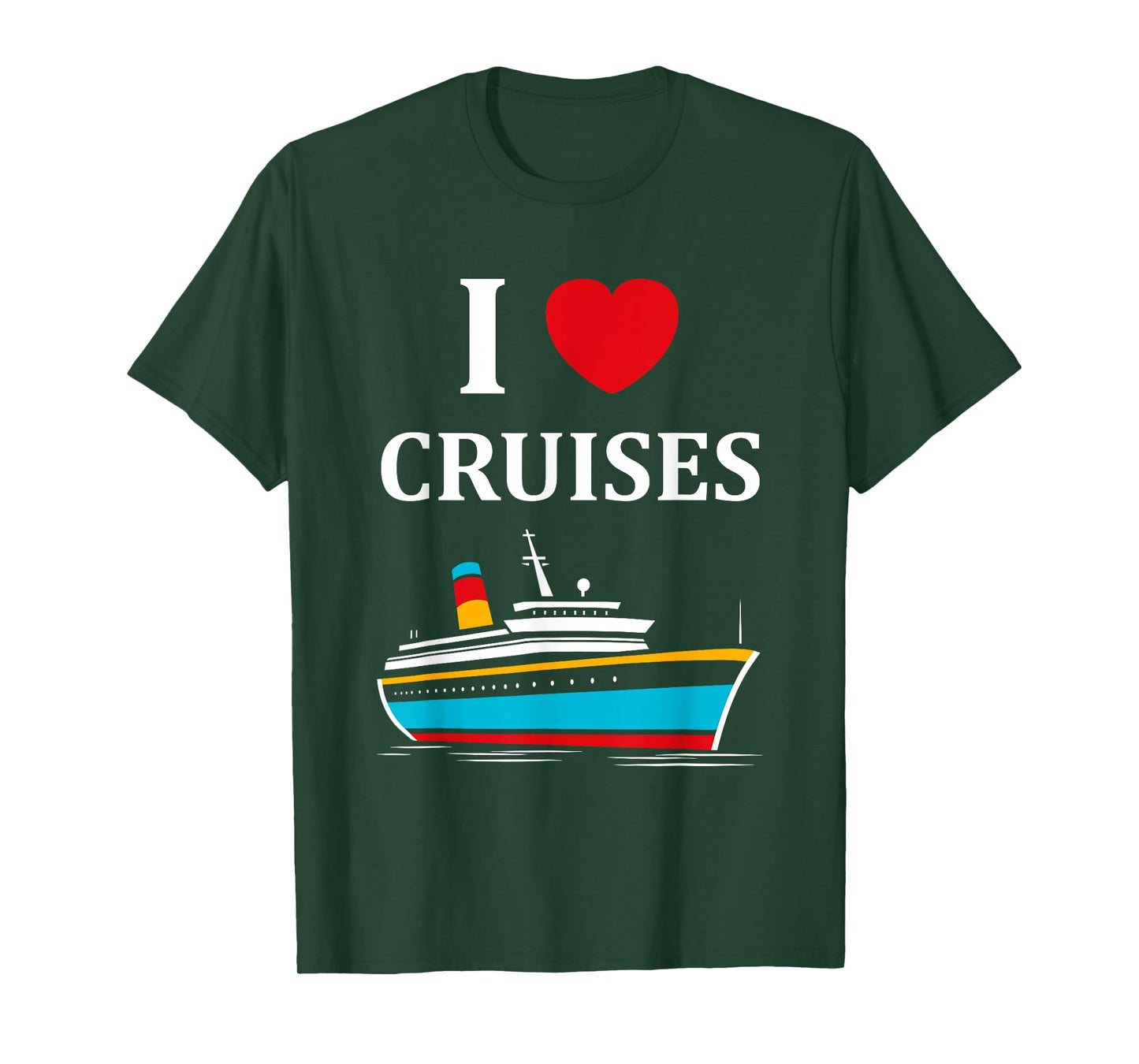 Funny Cruise Ship Holidays Family i love Cruises T-Shirt