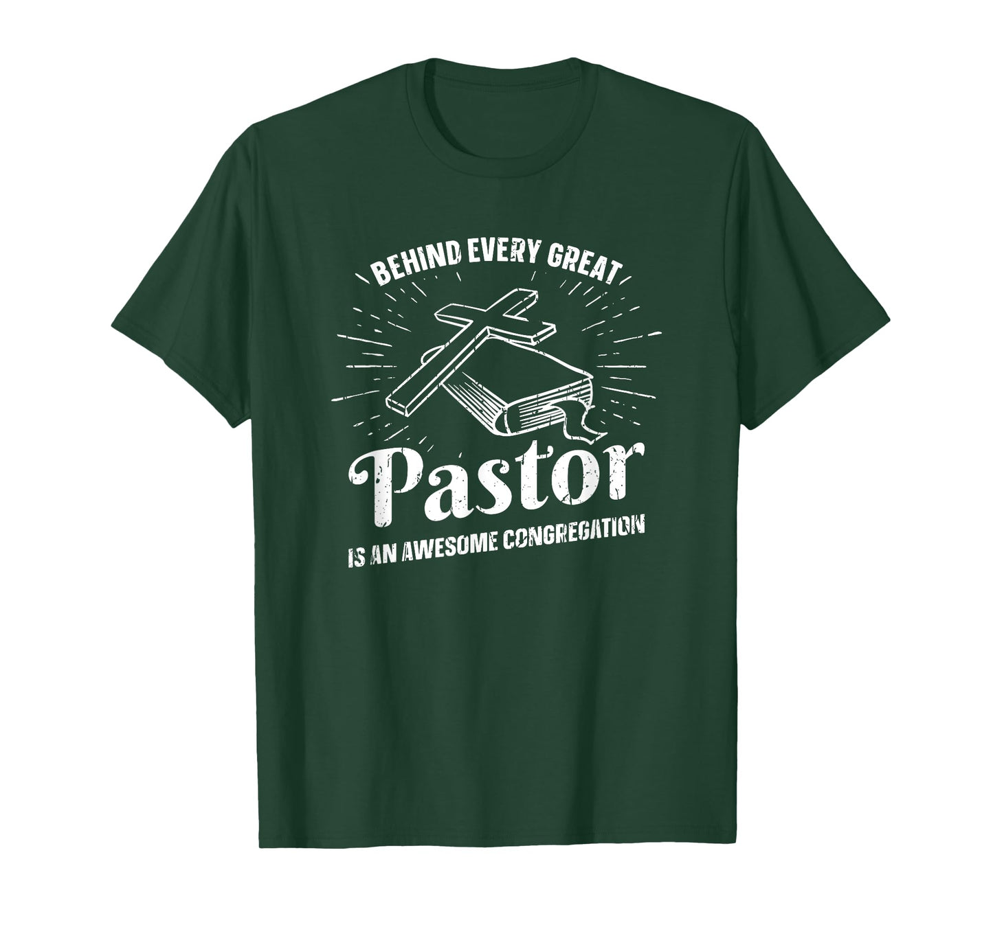 Behind every great pastor is an awesome congregation - God T-Shirt