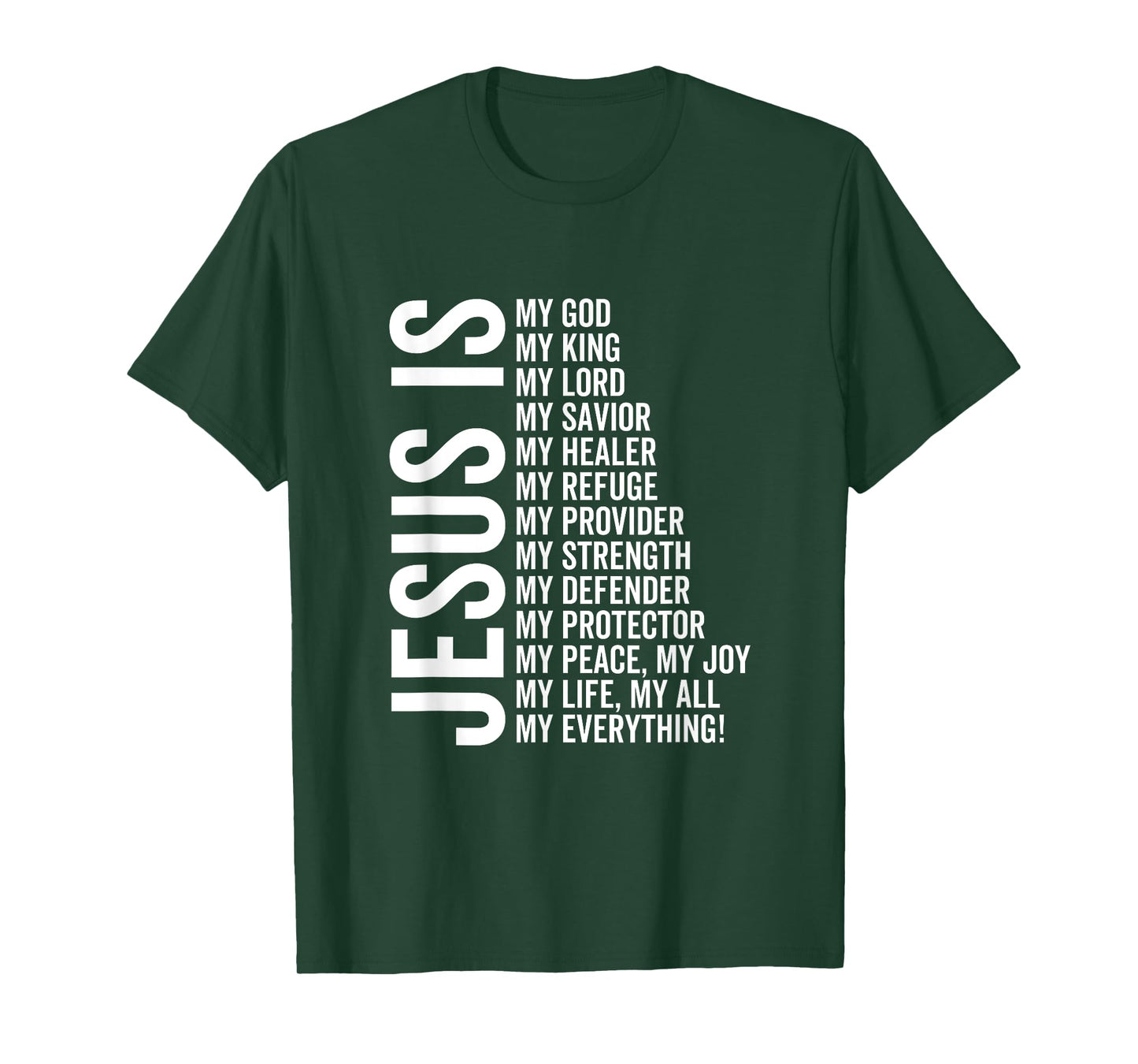 Jesus Is My All My Everything My God Lord Savior Healer T-Shirt