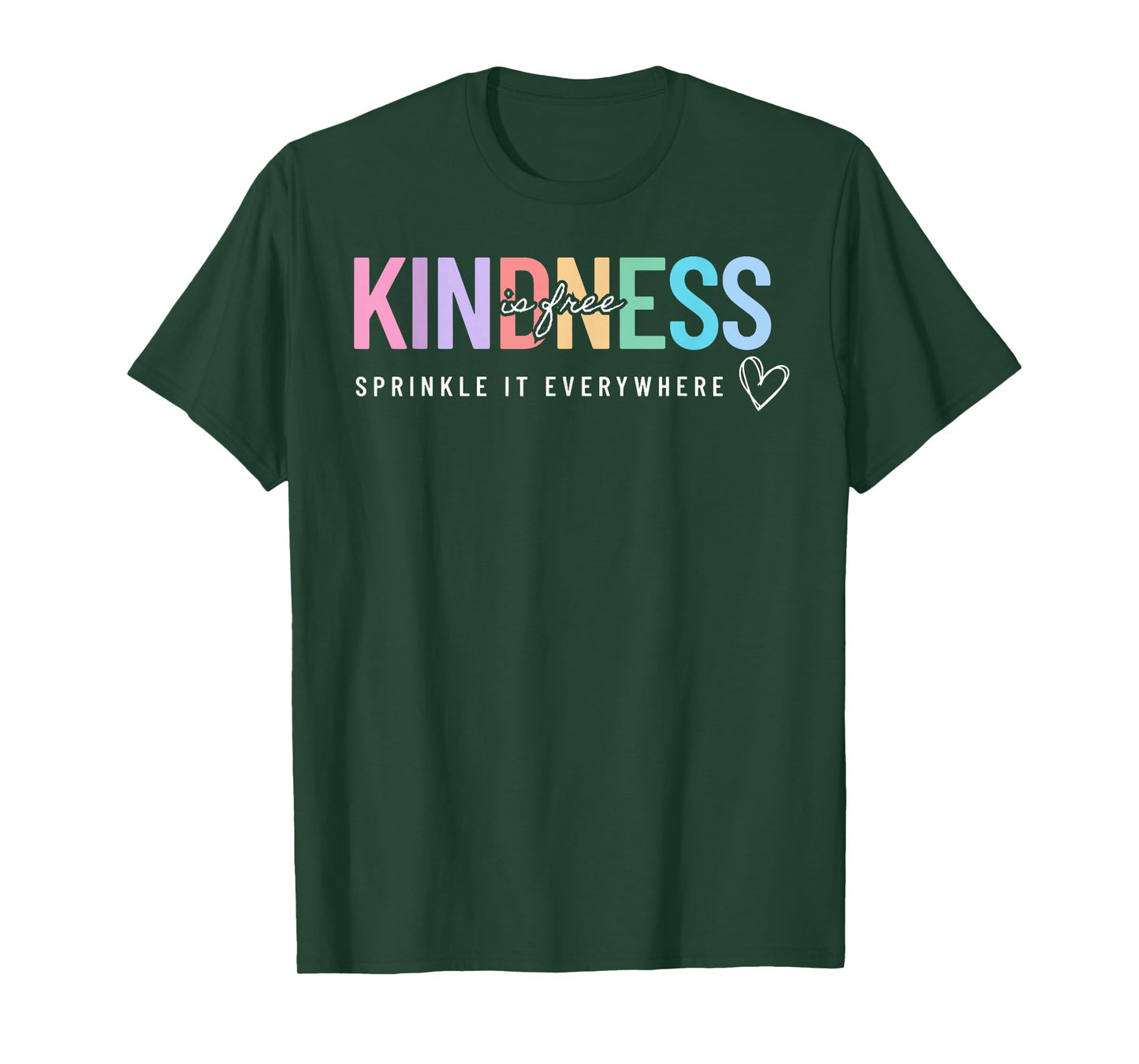 Kindness is Free Sprinkle It Everywhere Positive Quote T-Shirt