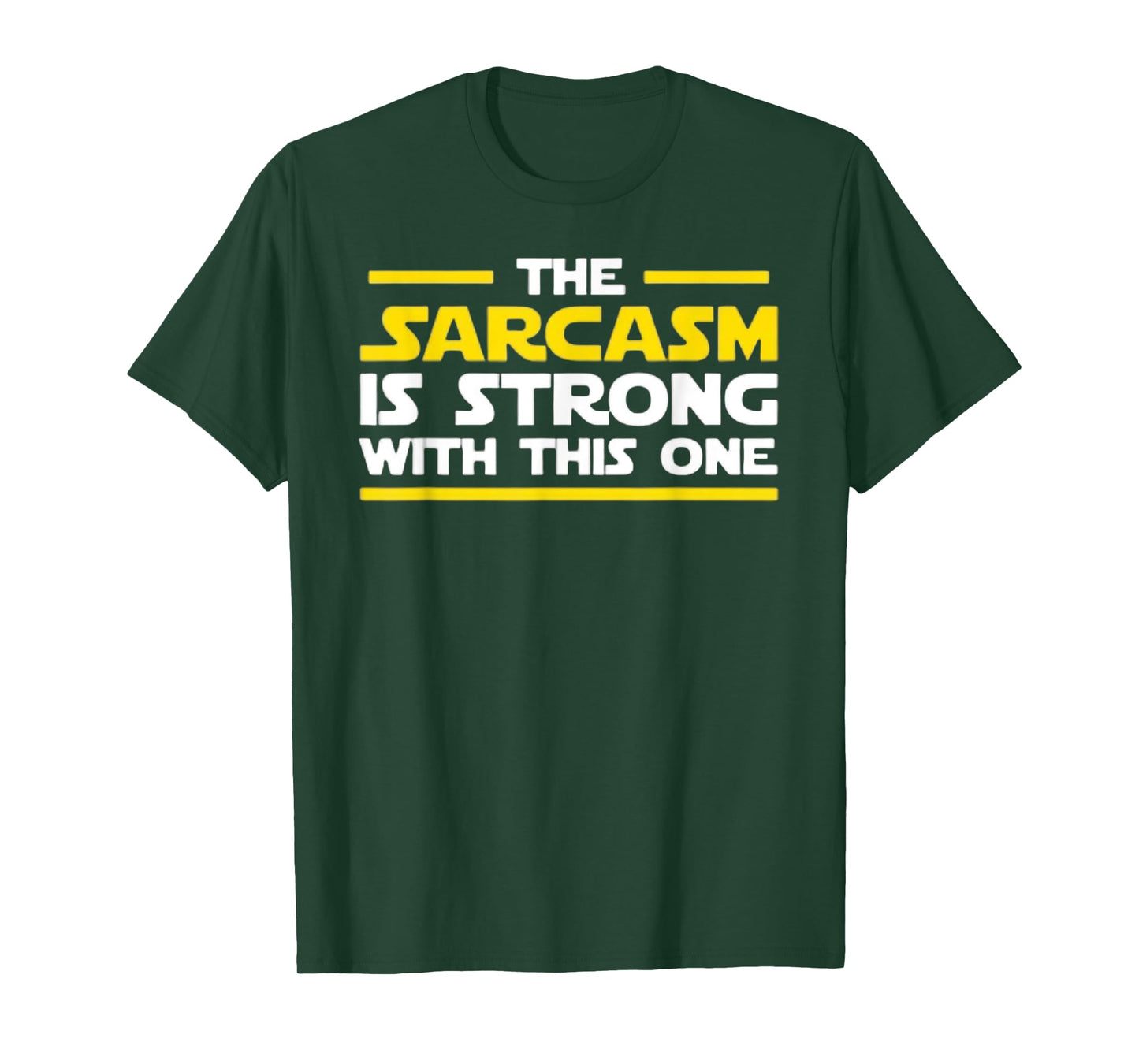 The Sarcasm Is Strong With This One - Funny Quote Graphic T-Shirt