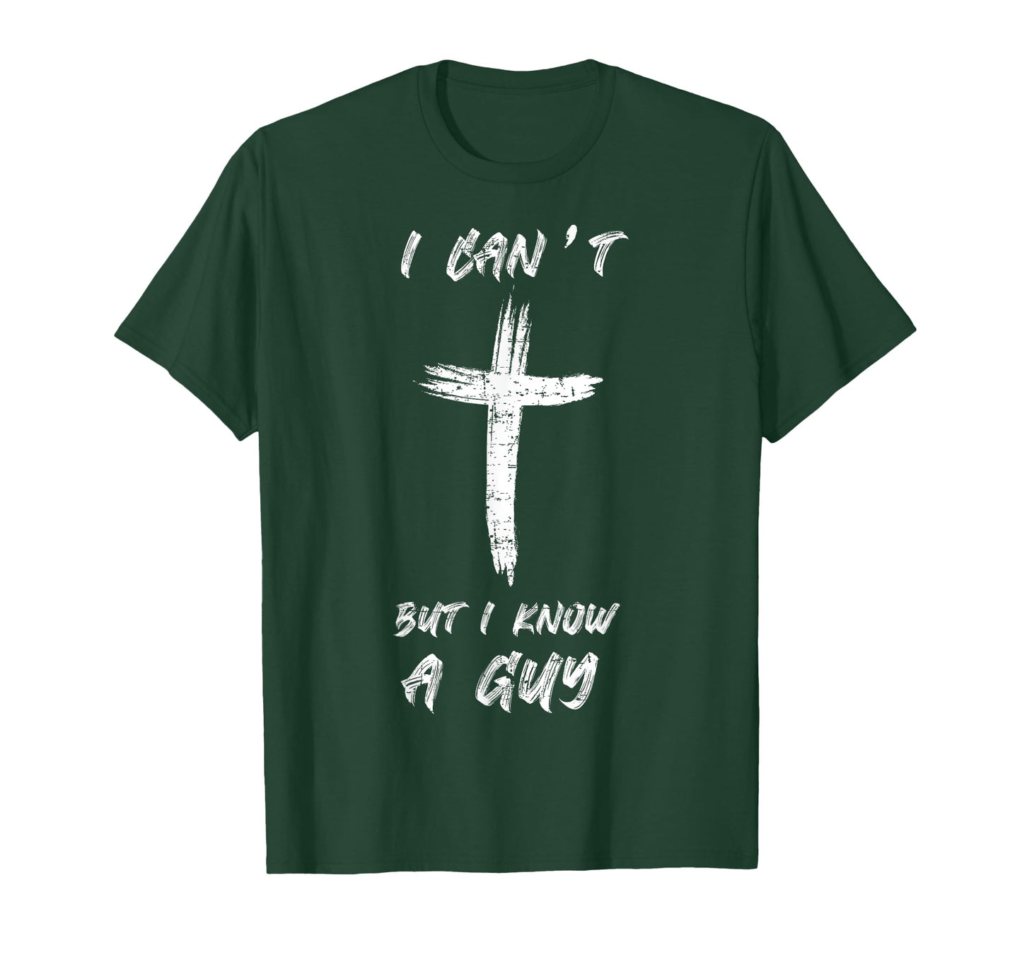 I Can't but I Know The Guy Christian Funny Tee Bible Lover T-Shirt