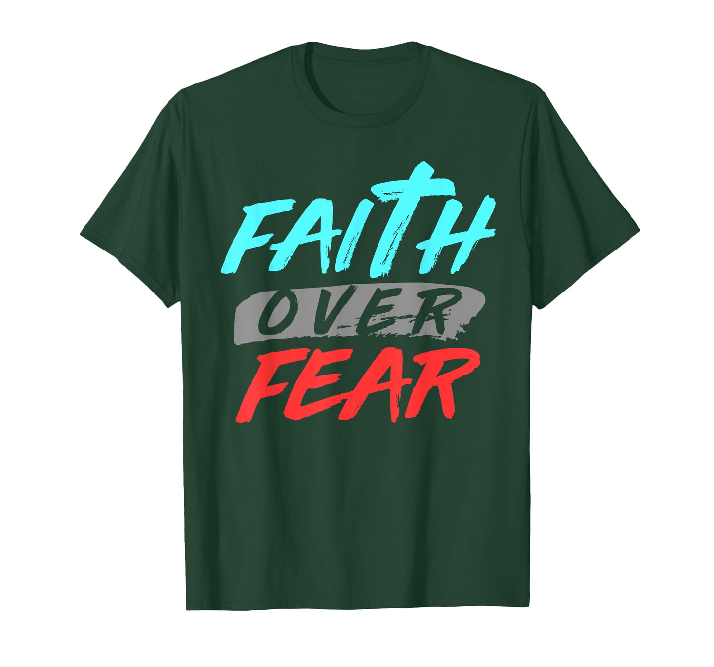 Bible Verse Faith Over Fear Jesus God T-Shirt