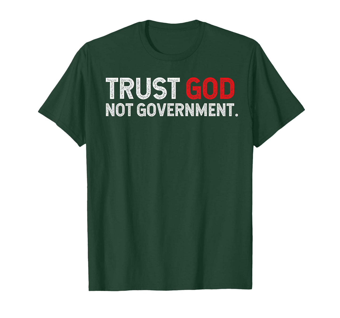 Trust God Not Government T-Shirt