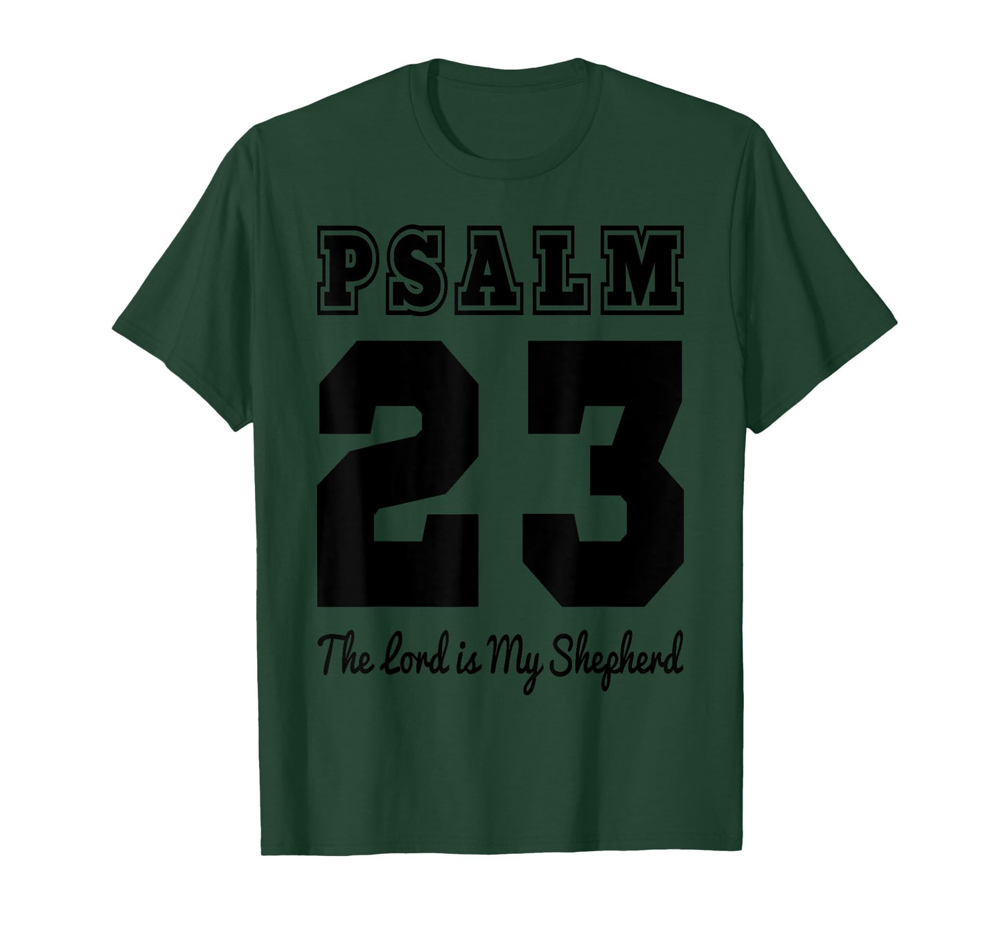 Christian Bible Verse Psalm 23 The LORD is my shepherd T-Shirt