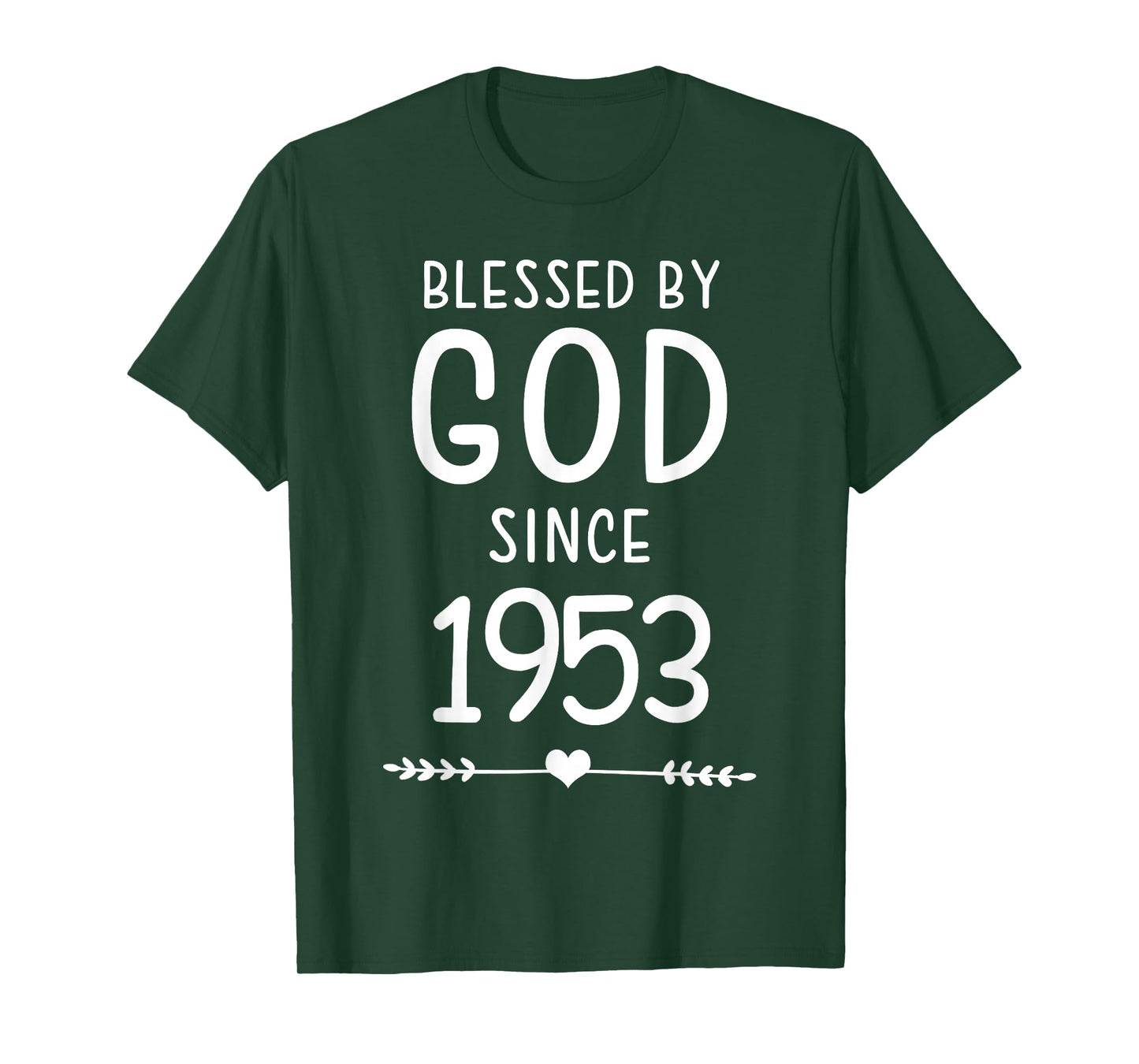 Blessed By God Since 1953 Christian Birthday T-Shirt