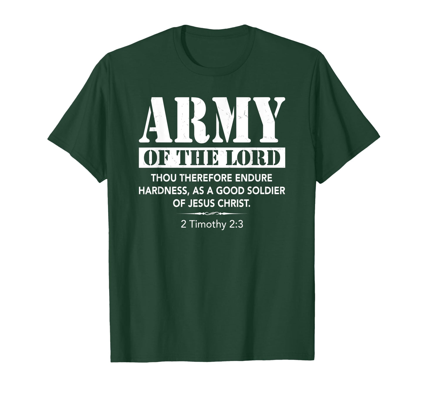 Army Of The Lord 2 Timothy 2:3 Bible Verse Jesus Christian T-Shirt