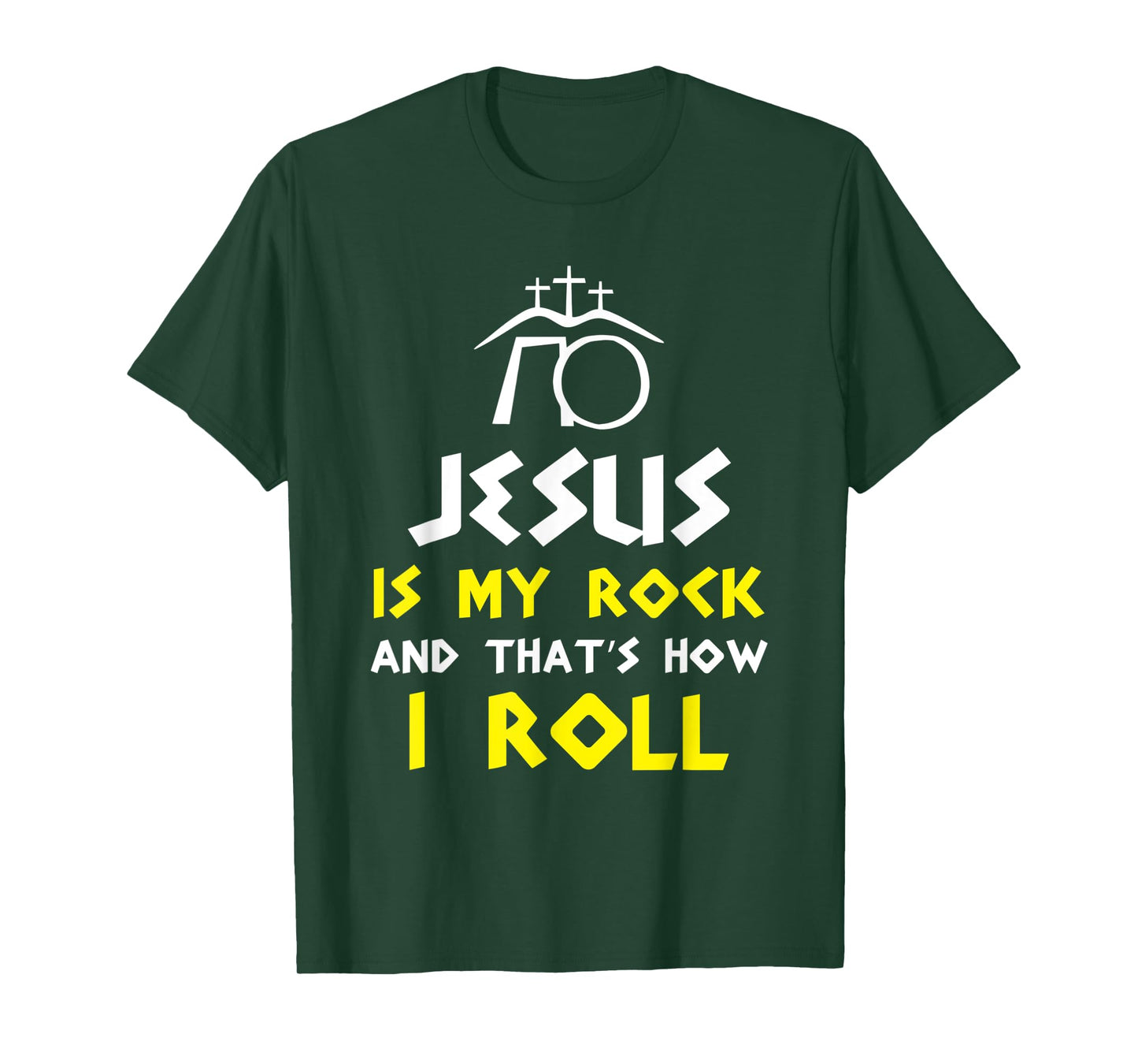 Jesus Is My Rock And That’s How I Roll T-Shirt