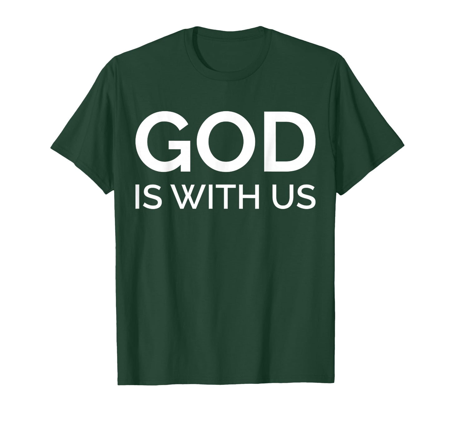 Funny God is with Us - Religious Christian Quote Tee T-Shirt