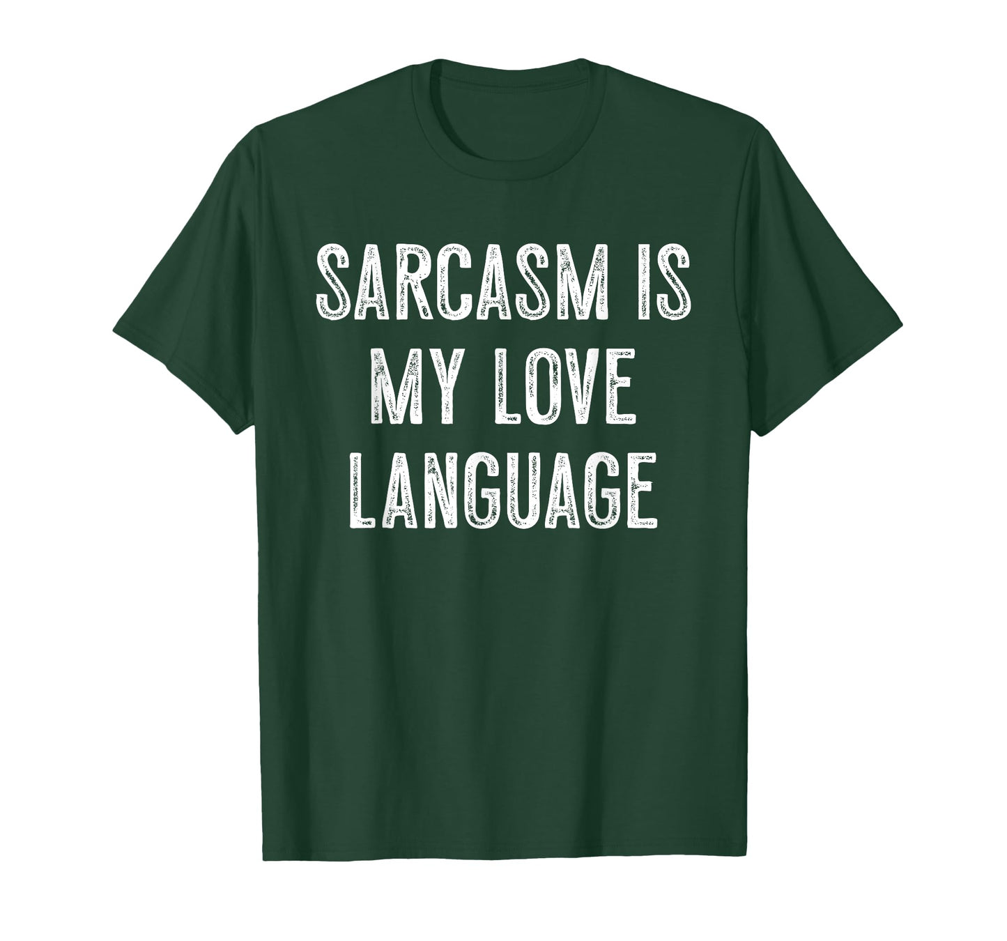 Sarcasm Is My Love Language Funny Quote T-Shirt