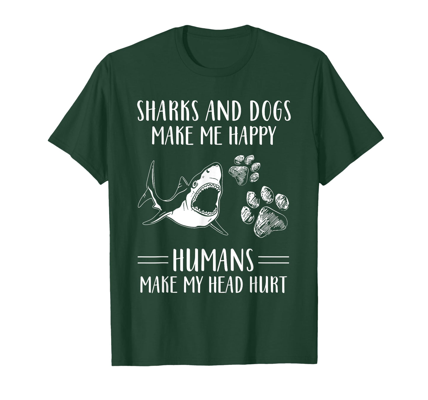 Sharks And Dogs Make Me Happy Humans Make My Head Hurt Funny T-Shirt