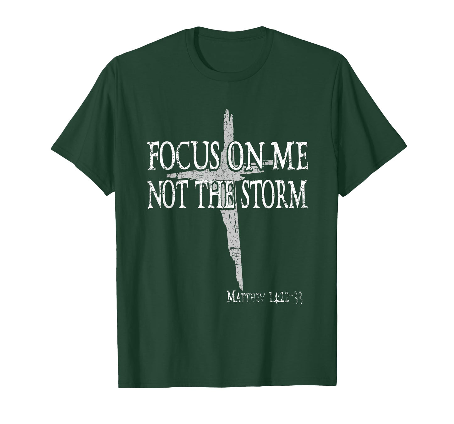 Focus On Me Not The Storm Jesus Christian Bible T-Shirt