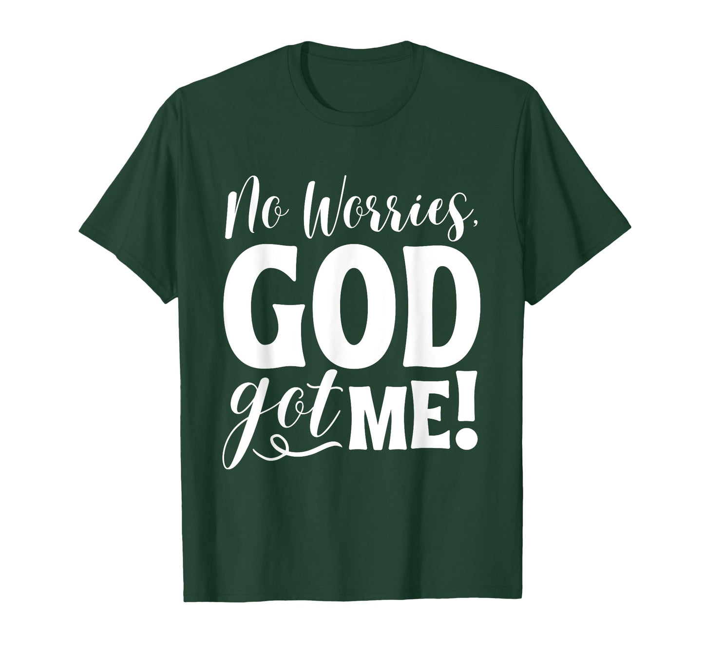 No Worries, God-Got Me African American Christian Quote T-Shirt