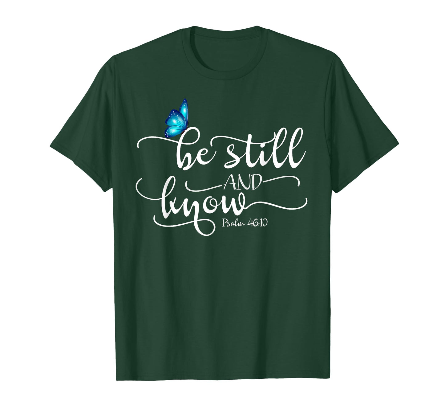 Be Still & Know Butterfly T-Shirt