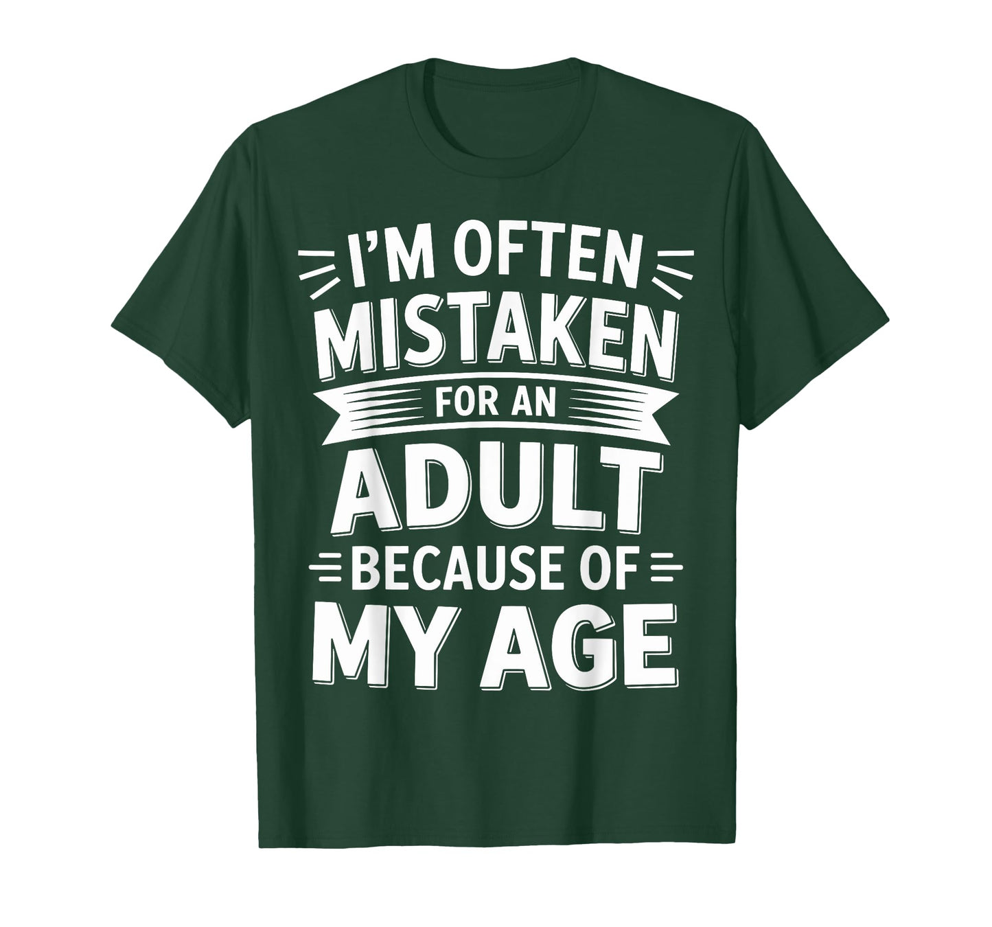 I'm Often Mistaken As An Adult Because Of My Age Shirt Vinta T-Shirt