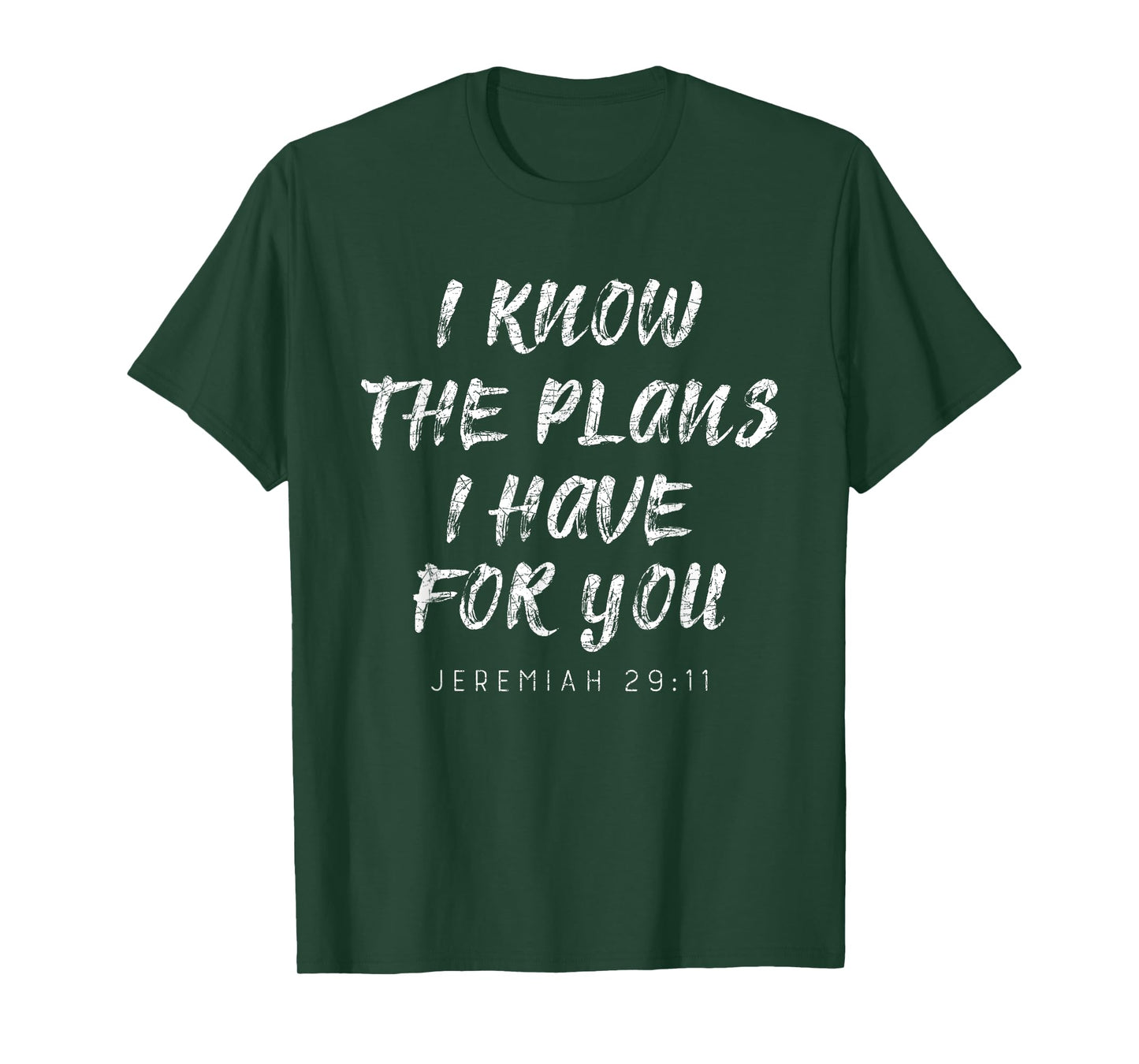 I Know The Plans I Have For You Prayer T-Shirt