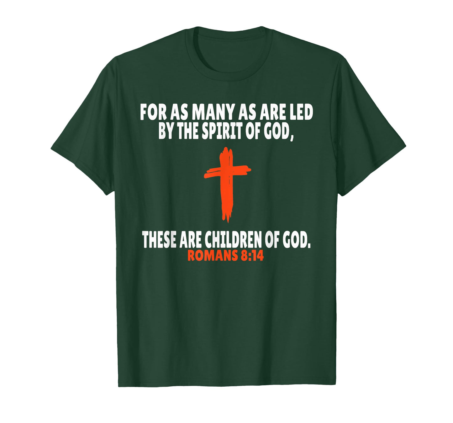 Romans 8:14 Bible Verses Scripture T-Shirt