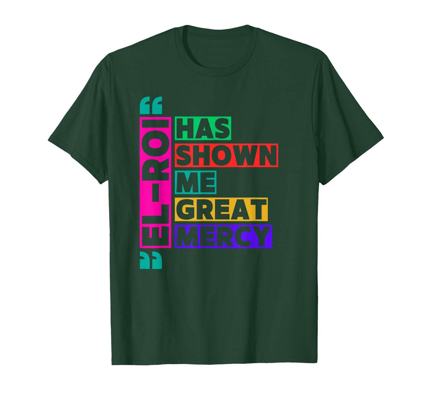 El Roi Has Shown Me Great Mercy - NSPPD Morning Prayer T-Shirt