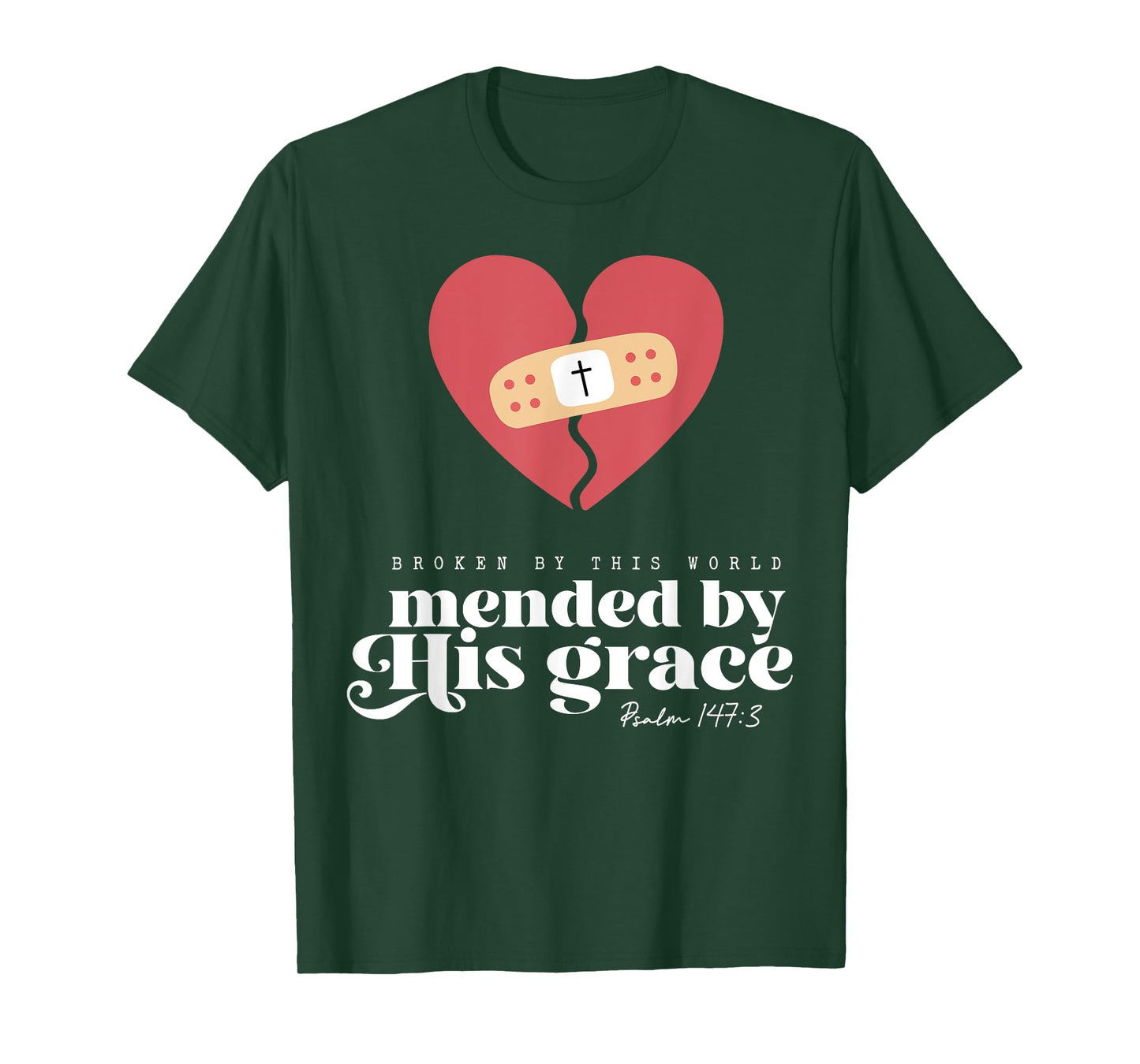 Broken By This World Mended By His Grace T-Shirt