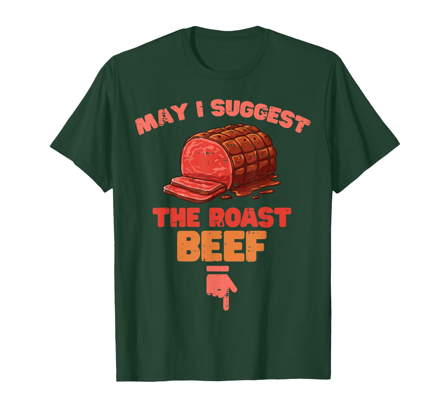 May I Suggest The Roast Beef Arrow Funny Inappropriate Women T-Shirt