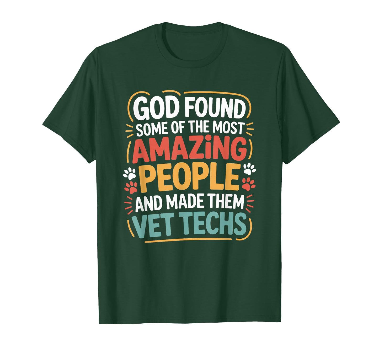 God Found Some of The Most Amazing People, Vet Technician T-Shirt