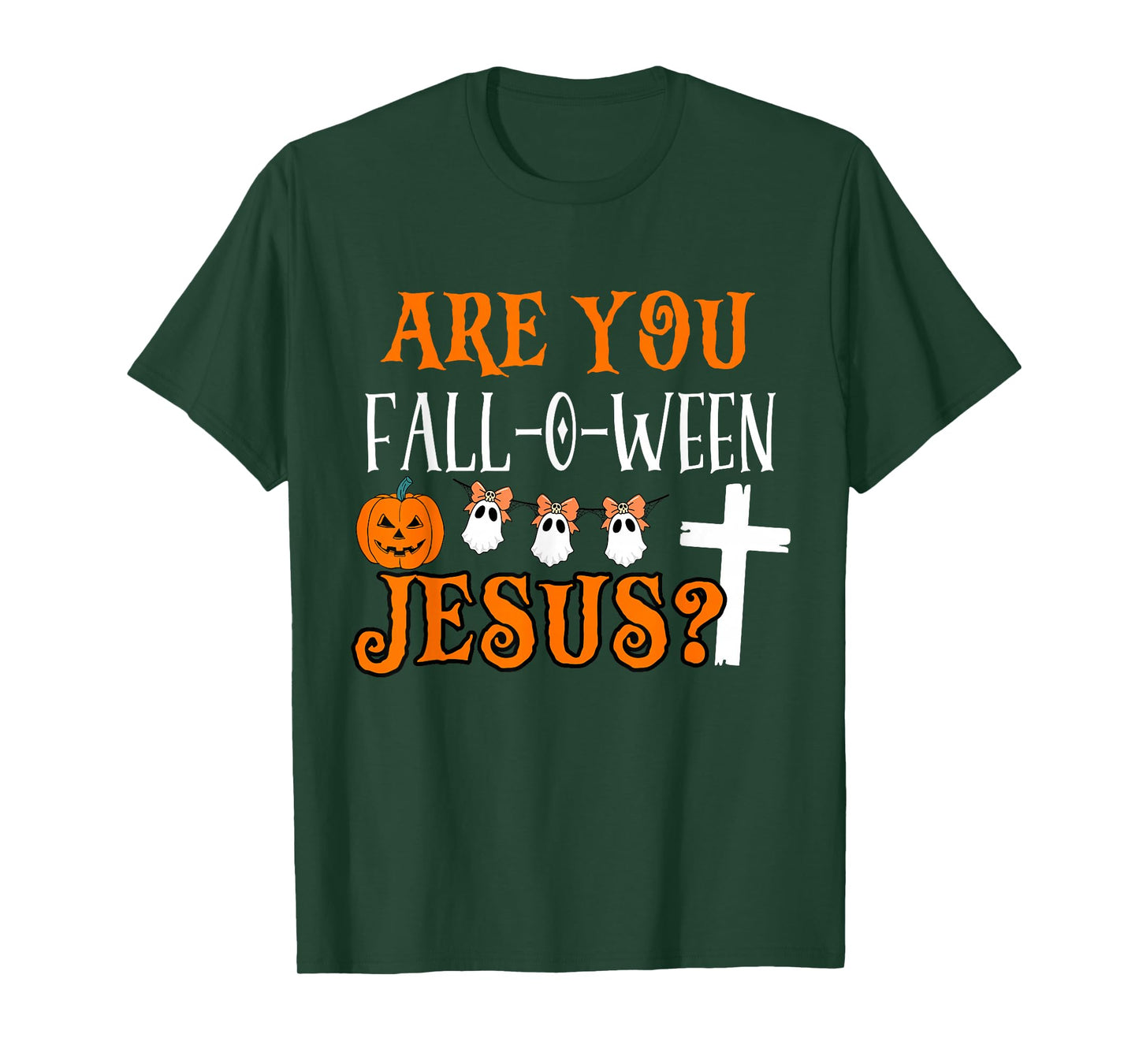 are You Fall O Ween Jesus Christian Halloween Faith Funny T-Shirt