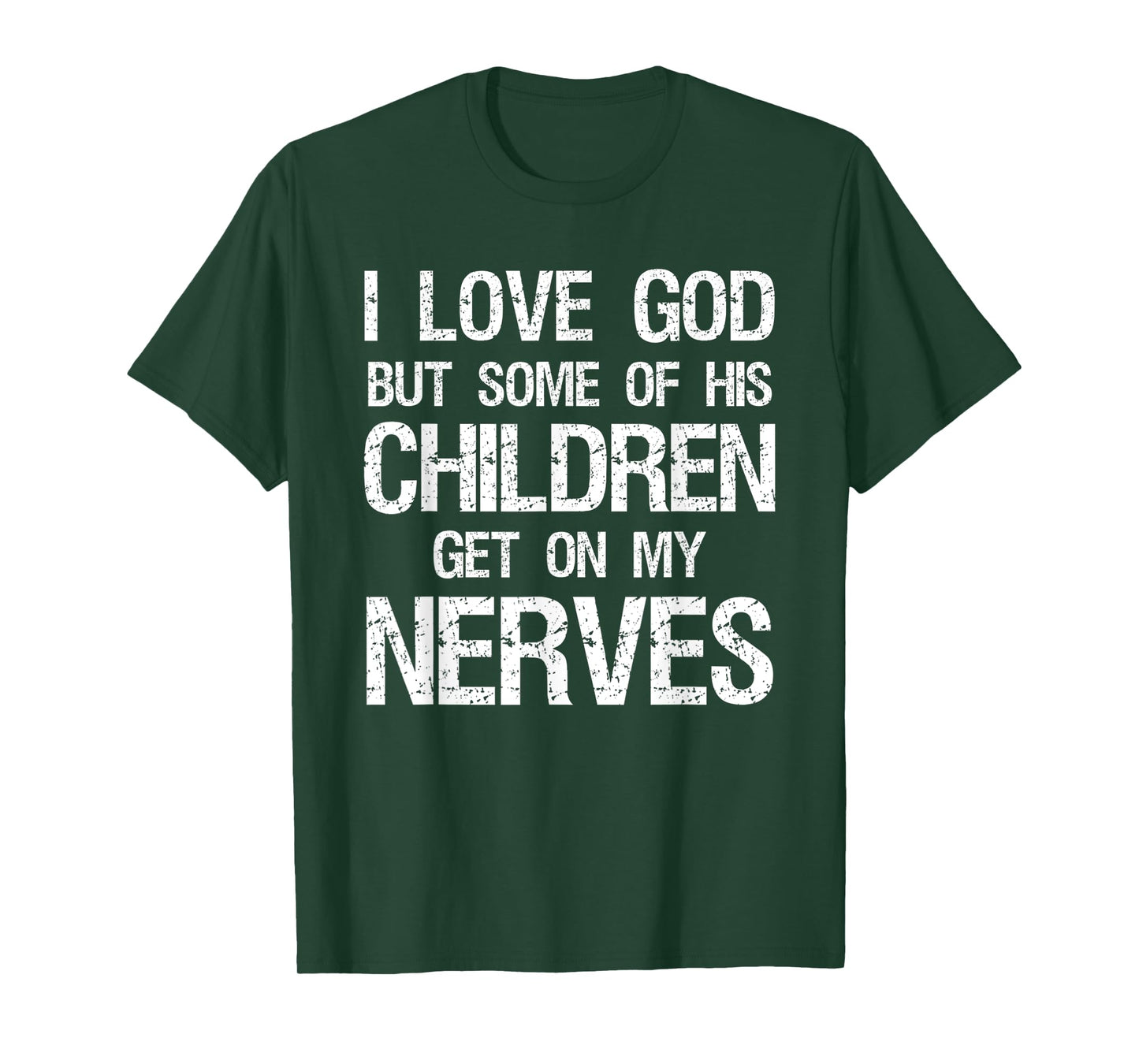 Vintage I Love God But Some of His Children Get On Nerves T-Shirt