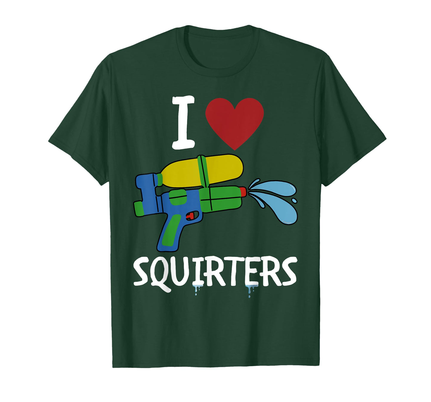 I Love Squirters Funny Squirt Guns I Heart Squirters T-Shirt