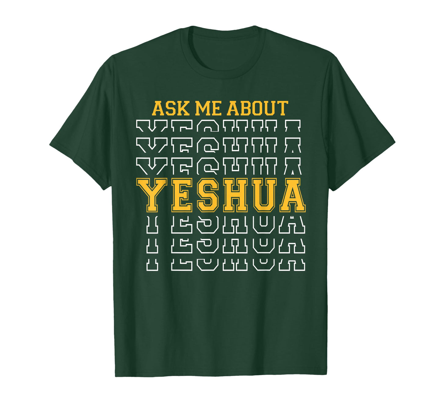Ask Me About Yeshua Hebrew Jesus Christians Faith T-Shirt